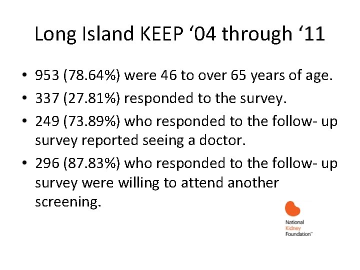 Long Island KEEP ‘ 04 through ‘ 11 • 953 (78. 64%) were 46