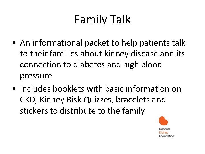 Family Talk • An informational packet to help patients talk to their families about