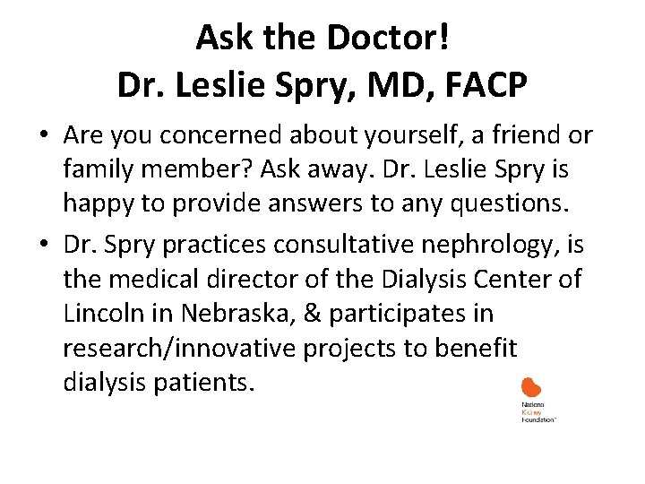 Ask the Doctor! Dr. Leslie Spry, MD, FACP • Are you concerned about yourself,
