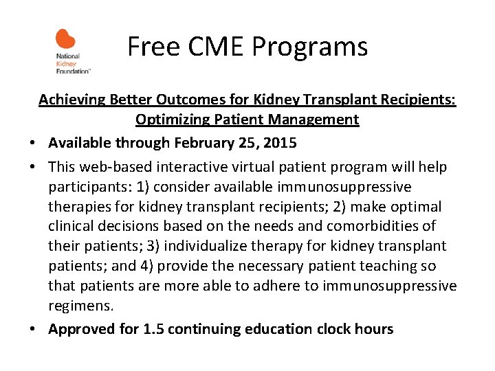 Free CME Programs Achieving Better Outcomes for Kidney Transplant Recipients: Optimizing Patient Management •