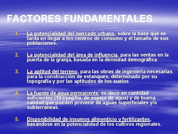 FACTORES FUNDAMENTALES 1. La potencialidad del mercado urbano, sobre la base que se tarda