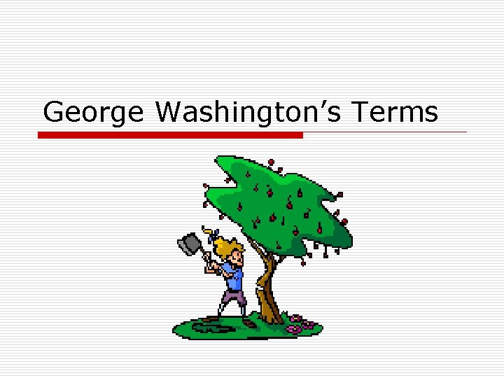 George Washington’s Terms 