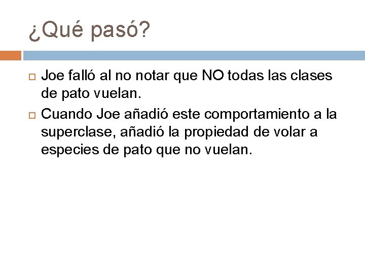 ¿Qué pasó? Joe falló al no notar que NO todas las clases de pato