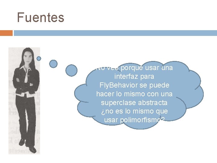 Fuentes No veo porque usar una interfaz para Fly. Behavior se puede hacer lo