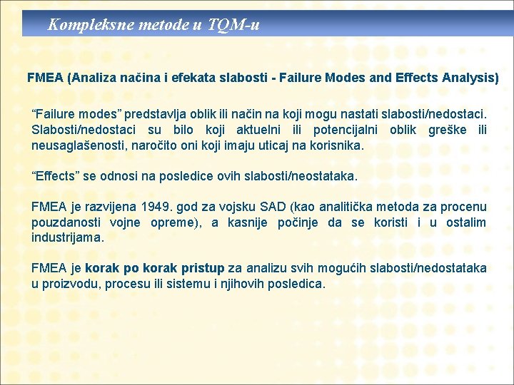 Kompleksne metode u TQM-u FMEA (Analiza načina i efekata slabosti - Failure Modes and
