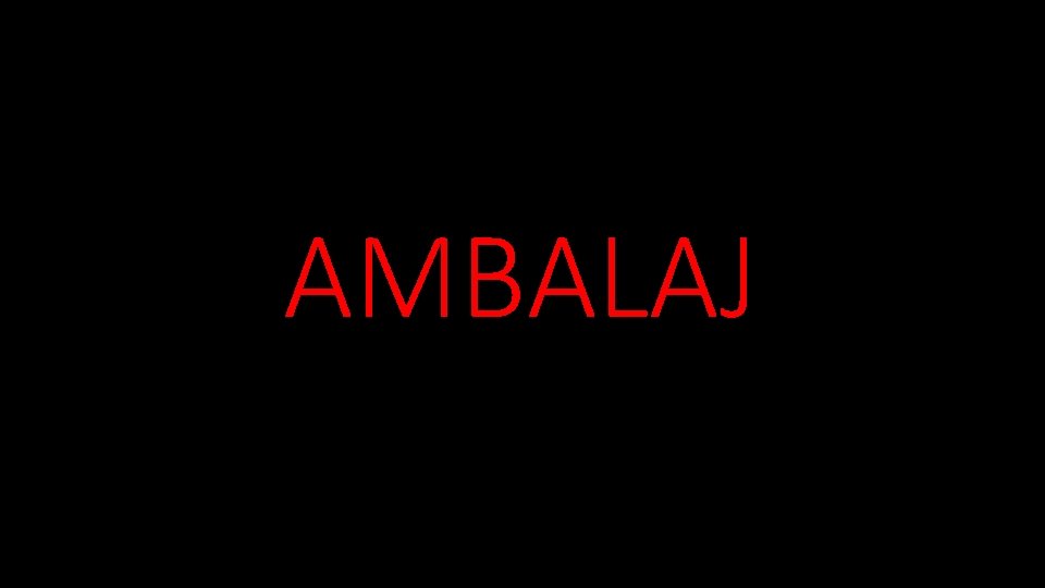 AMBALAJ 