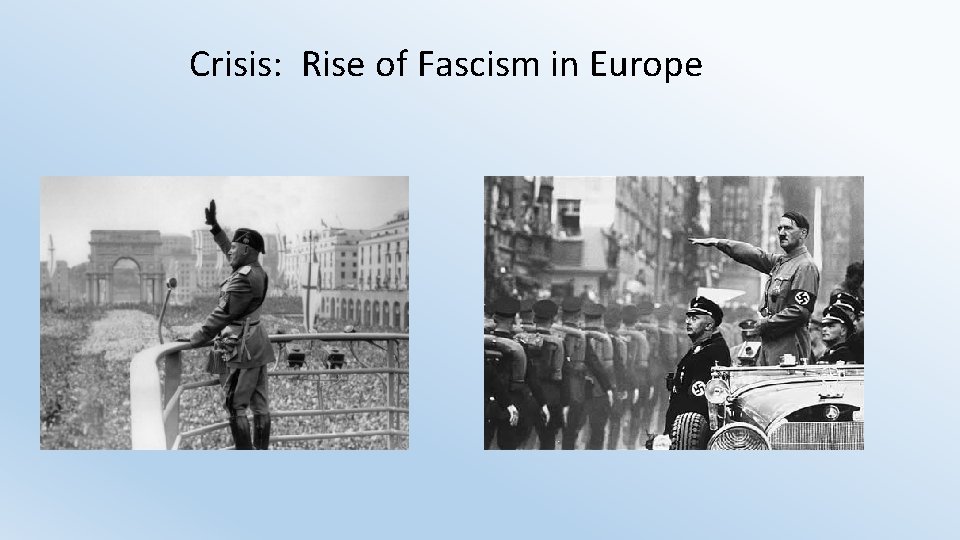 Crisis: Rise of Fascism in Europe 
