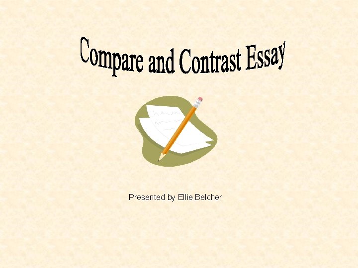 Presented by Ellie Belcher 