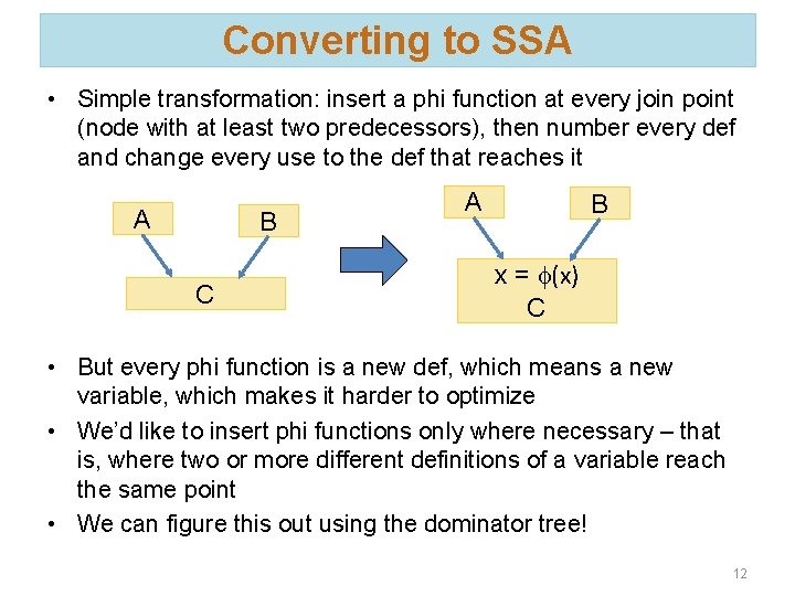 Converting to SSA • Simple transformation: insert a phi function at every join point