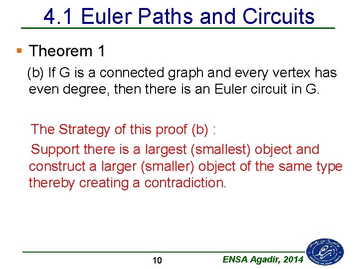 4. 1 Euler Paths and Circuits § Theorem 1 (b) If G is a