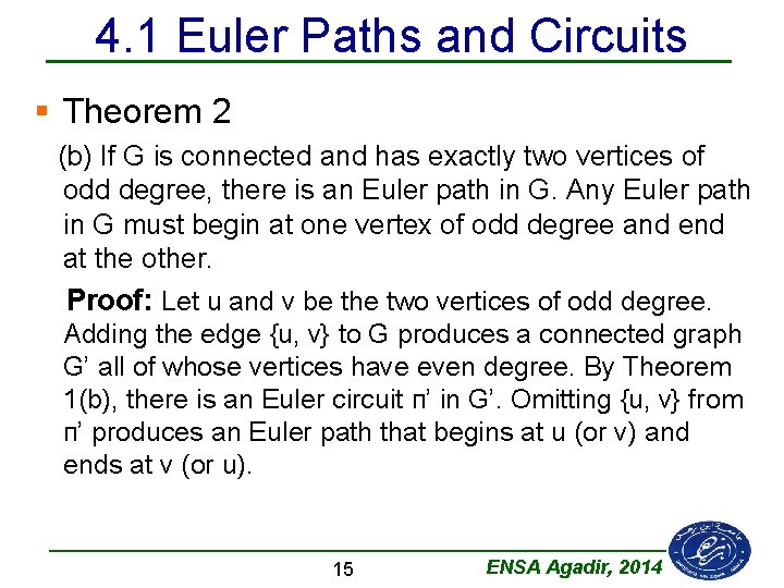 4. 1 Euler Paths and Circuits § Theorem 2 (b) If G is connected