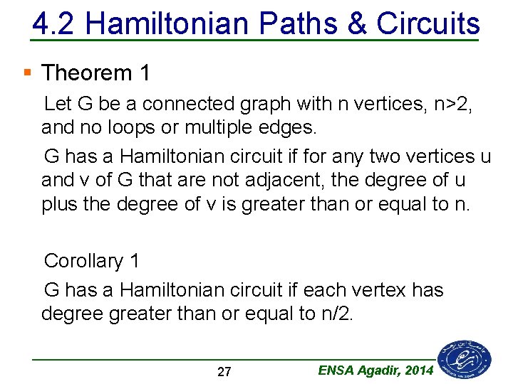 4. 2 Hamiltonian Paths & Circuits § Theorem 1 Let G be a connected