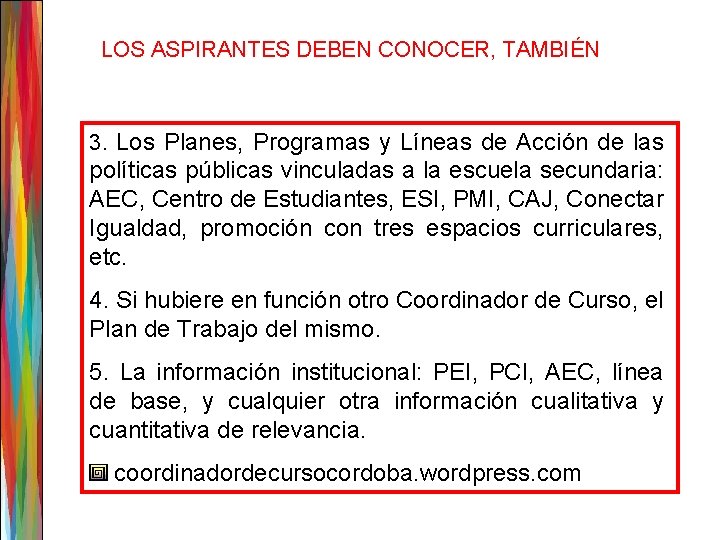 LOS ASPIRANTES DEBEN CONOCER, TAMBIÉN 3. Los Planes, Programas y Líneas de Acción de