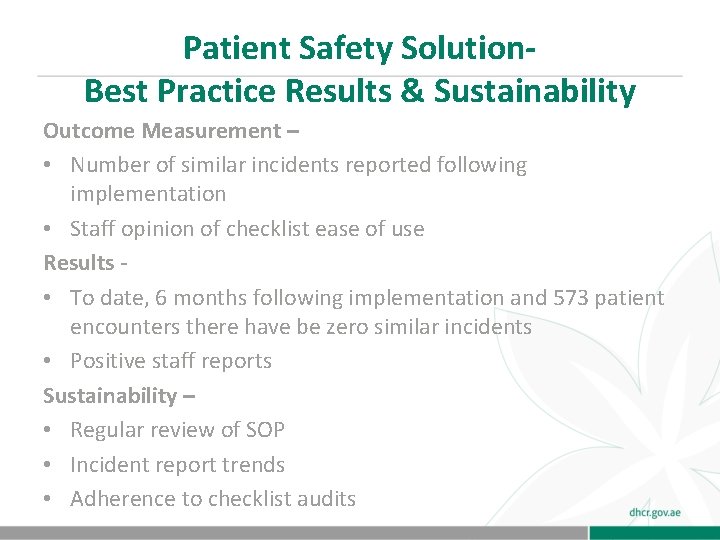Patient Safety Solution. Best Practice Results & Sustainability Outcome Measurement – • Number of