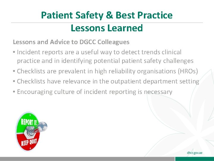 Patient Safety & Best Practice Lessons Learned Lessons and Advice to DGCC Colleagues •