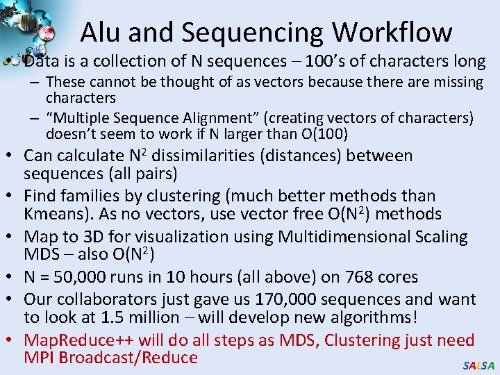 Alu and Sequencing Workflow • Data is a collection of N sequences – 100’s