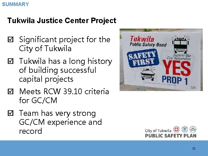 SUMMARY Tukwila Justice Center Project þ Significant project for the City of Tukwila þ