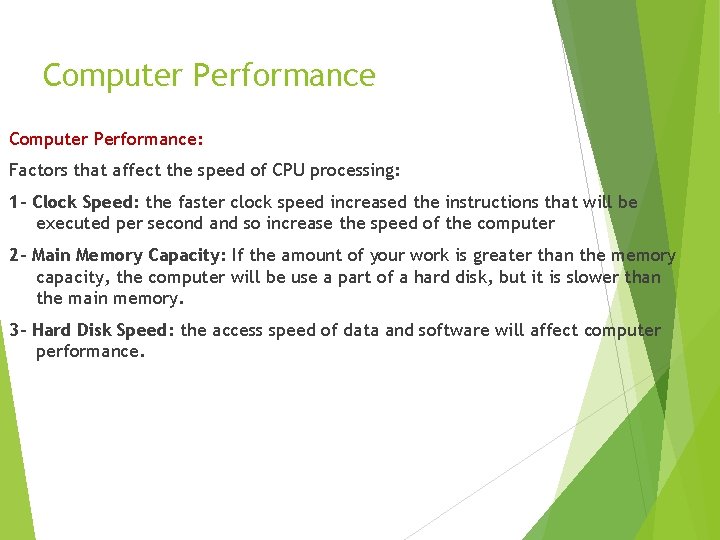 Computer Performance: Factors that affect the speed of CPU processing: 1 - Clock Speed: