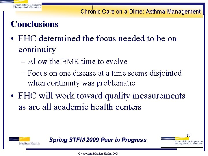 Chronic Care on a Dime: Asthma Management Conclusions • FHC determined the focus needed