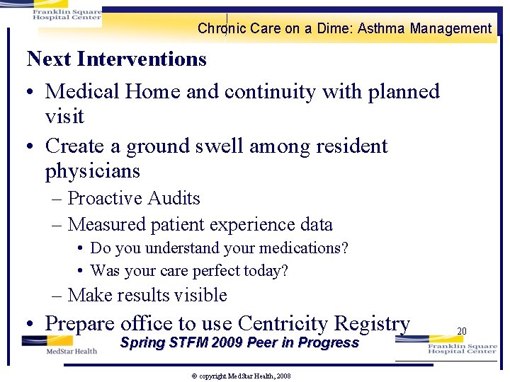 Chronic Care on a Dime: Asthma Management Next Interventions • Medical Home and continuity