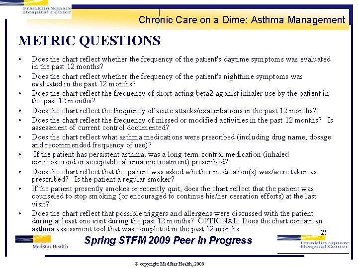 Chronic Care on a Dime: Asthma Management METRIC QUESTIONS • • • Does the