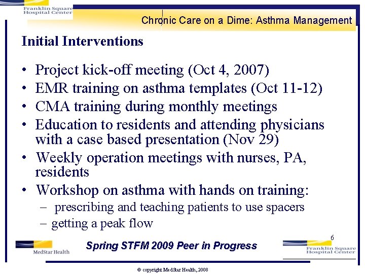 Chronic Care on a Dime: Asthma Management Initial Interventions • • Project kick-off meeting