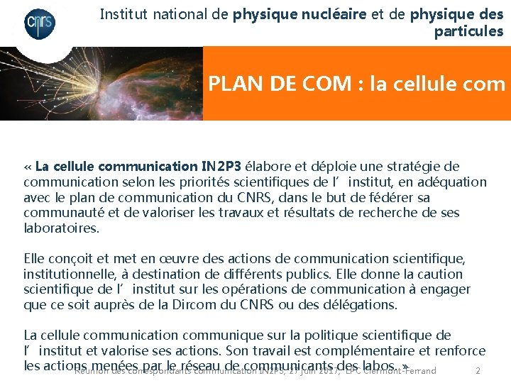 Institut national de physique nucléaire et de physique des particules PLAN DE COM :