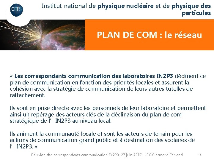 Institut national de physique nucléaire et de physique des particules PLAN DE COM :