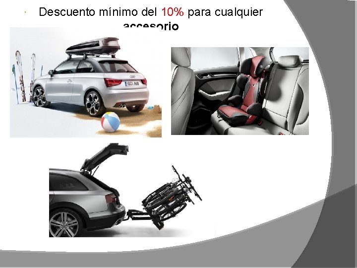  Descuento mínimo del 10% para cualquier accesorio 