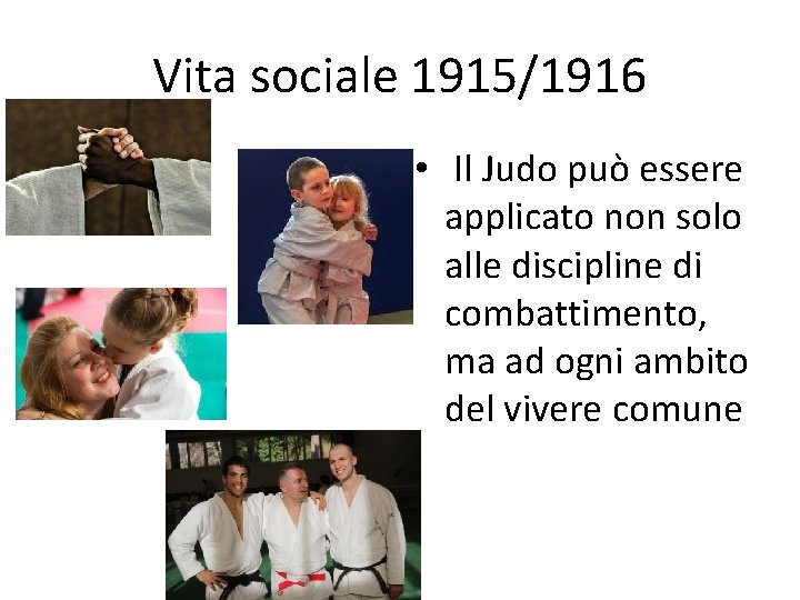 Vita sociale 1915/1916 • Il Judo può essere applicato non solo alle discipline di