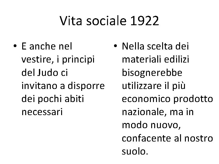 Vita sociale 1922 • E anche nel • Nella scelta dei vestire, i principi