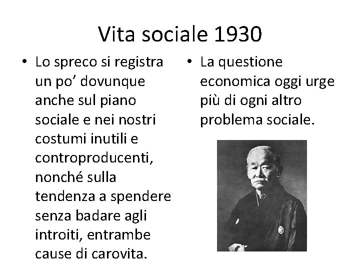 Vita sociale 1930 • Lo spreco si registra • La questione un po’ dovunque