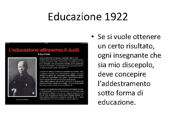 Educazione 1922 • Se si vuole ottenere un certo risultato, ogni insegnante che sia