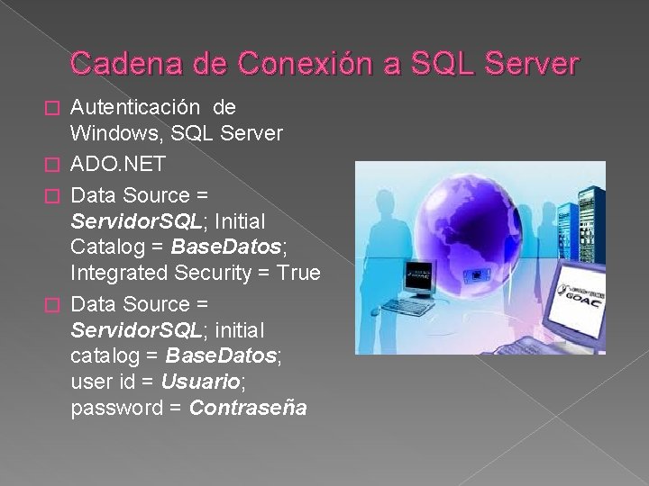 Cadena de Conexión a SQL Server Autenticación de Windows, SQL Server � ADO. NET