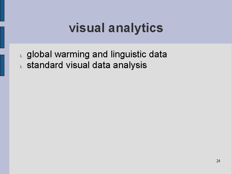 visual analytics global warming and linguistic data standard visual data analysis 24 