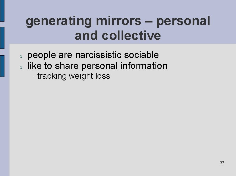 generating mirrors – personal and collective people are narcissistic sociable like to share personal