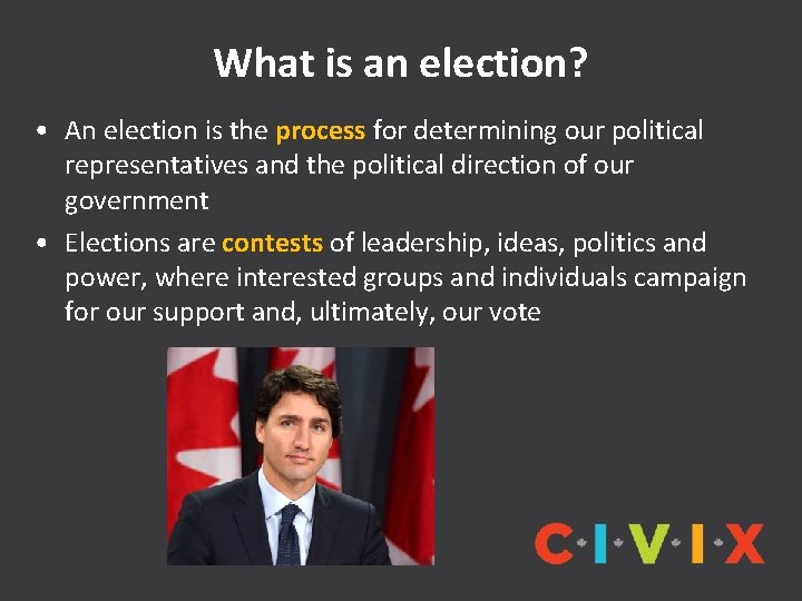 What is an election? • An election is the process for determining our political