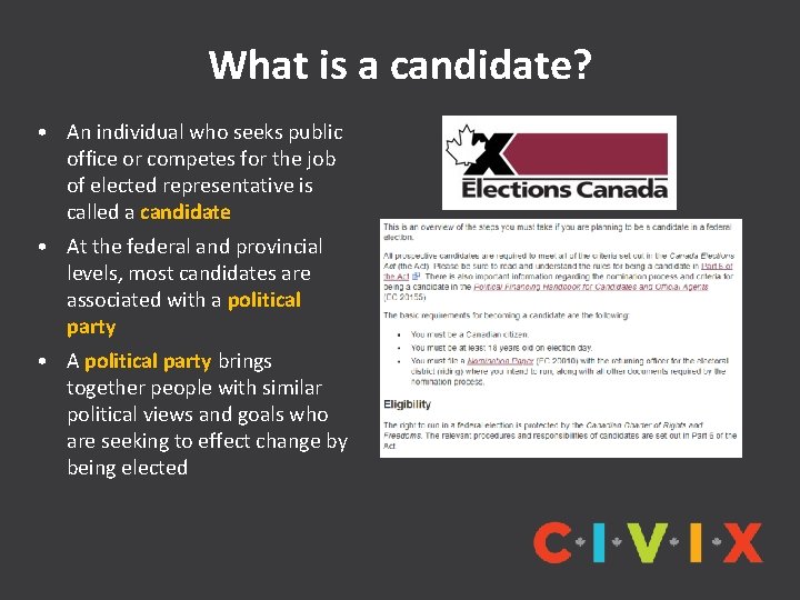 What is a candidate? • An individual who seeks public office or competes for