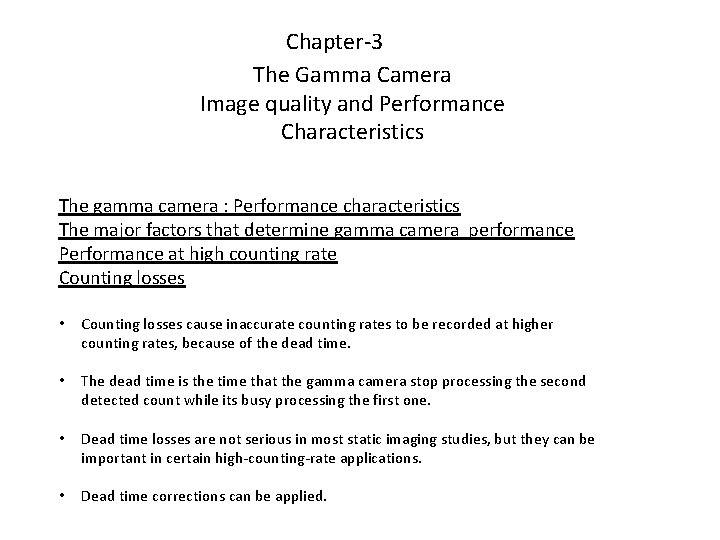 Chapter-3 The Gamma Camera Image quality and Performance Characteristics The gamma camera : Performance