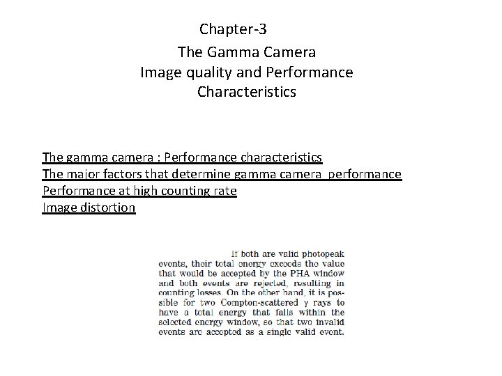 Chapter-3 The Gamma Camera Image quality and Performance Characteristics The gamma camera : Performance