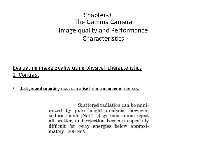 Chapter-3 The Gamma Camera Image quality and Performance Characteristics Evaluating image quality using physical