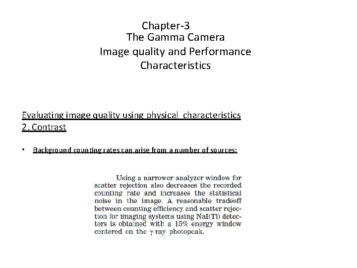 Chapter-3 The Gamma Camera Image quality and Performance Characteristics Evaluating image quality using physical