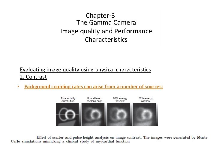 Chapter-3 The Gamma Camera Image quality and Performance Characteristics Evaluating image quality using physical