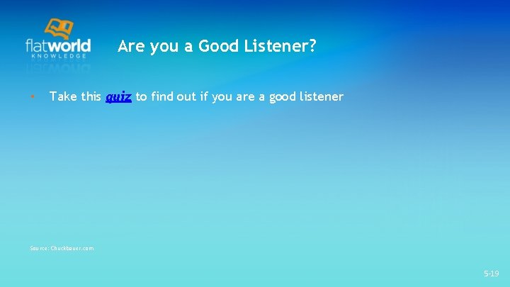 Are you a Good Listener? • Take this quiz to find out if you Are you a Good Listener? • Take this quiz to find out if you