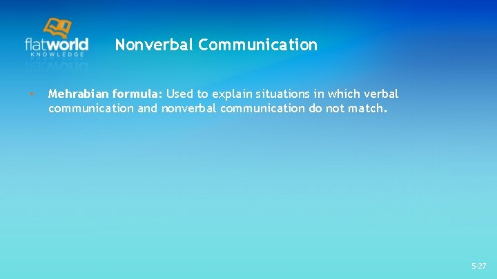 Nonverbal Communication • Mehrabian formula: Used to explain situations in which verbal communication and Nonverbal Communication • Mehrabian formula: Used to explain situations in which verbal communication and