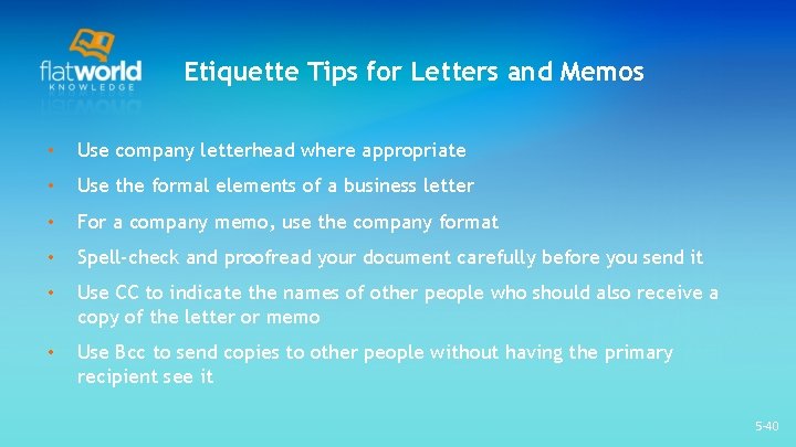 Etiquette Tips for Letters and Memos • Use company letterhead where appropriate • Use Etiquette Tips for Letters and Memos • Use company letterhead where appropriate • Use