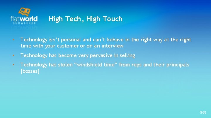 High Tech, High Touch • Technology isn’t personal and can’t behave in the right High Tech, High Touch • Technology isn’t personal and can’t behave in the right