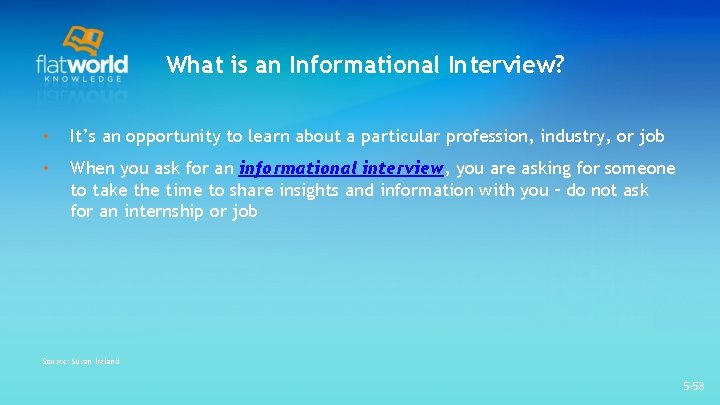 What is an Informational Interview? • It’s an opportunity to learn about a particular What is an Informational Interview? • It’s an opportunity to learn about a particular