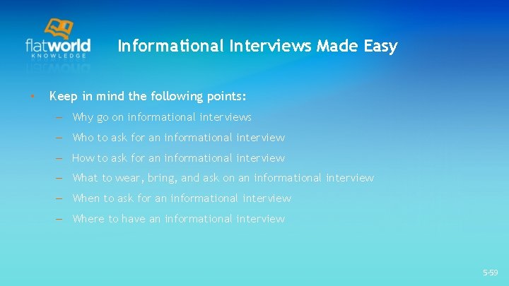 Informational Interviews Made Easy • Keep in mind the following points: – Why go Informational Interviews Made Easy • Keep in mind the following points: – Why go