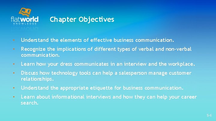 Chapter Objectives • Understand the elements of effective business communication. • Recognize the implications Chapter Objectives • Understand the elements of effective business communication. • Recognize the implications